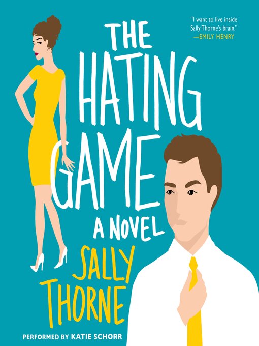 Title details for The Hating Game by Sally Thorne - Available